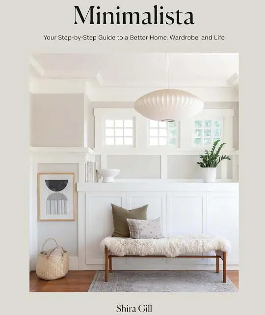 Minimalista by Shira Gill – Guide to Decluttered Home, Life